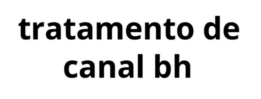 tratamento de canal bh